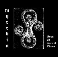 Myrrdin - Gods Of Ancient Times (2013)
