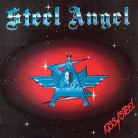 Steel Angel - Kiss Of Steel (1986)