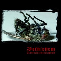 Bethlehem - Hexakosioihexekontahexaphobia (2014)