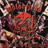 Motorhead - Take No Prisioners (1997)