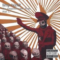 Limp Bizkit - The Unquestionable Truth (Part 1) (Japan Edition) (2005)