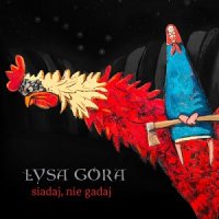 Łysa Góra - Siadaj, Nie Gadaj (2017)