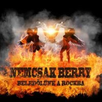 Nemcsak Berry - Beledőlünk A Rockba (2016)