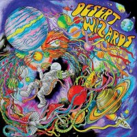 Desert Wizards - Beyond The Gates Of The Cosmic Kingdom (2017)