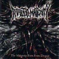 Infected Malignity - The Malignity Born From Despair (2006)