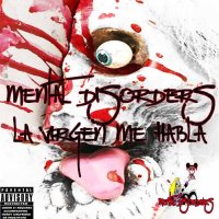 Mental Disorders - La Virgen Me Habla (2013)