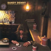 Sandy Denny - The North Star Grassman and The Ravens (2011 Remaster)2CD (1971)