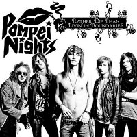 Pompei Nights - Rather Die Than Livin’ In Boundaries (2011)