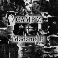 Camp Z & Madame B - Camp Z + Madame B (2011)
