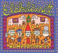 Elakelaiset - Humppasirkus (2006)