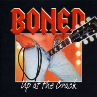 Boned - Up At The Crack 2004 (2004)
