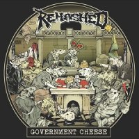 Rehashed - Government Cheese (2017)