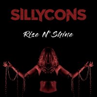 Sillycons - Rise N\' Shine (2017)