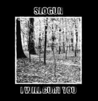 Slogun - I Will Bury You (2013)
