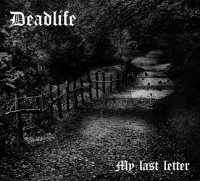 Deadlife - My Last Letter (2015)