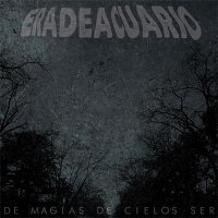 Era De Acuario - De Magias, De Cielos, Ser (2016)