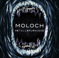 Metallspurhunde - Moloch (2011)