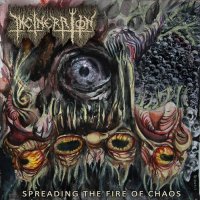 Incineration Argentina - Spreading The Fire Of Chaos (2017)