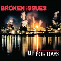Broken Issues - Up For Days (2016)