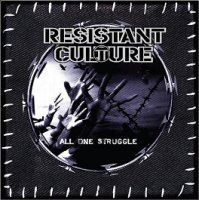 Resistant Culture - All One Struggle (2008)