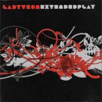 Ladytron - Extended Play [Compilation] (2006)