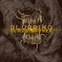 Blurring - Cloud Burner (2017)