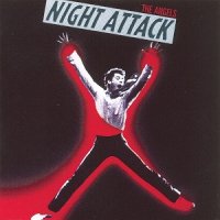 The Angels - Night Attack (1981)