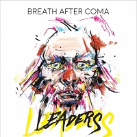 Breath After Coma - Leaders (2017)