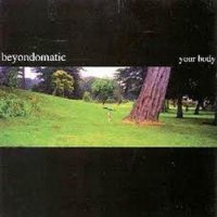Beyond-O-Matic - Your Body (1998)