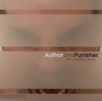 Author & Punisher - The Painted Army (2005)