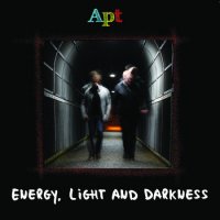 Apt - Energy, Light And Darkness (2014)