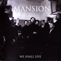 Mansion - We Shall Live (2013)