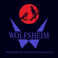 Wolfsheim - The Sparrows And The Nightingales (Remastered) (2016)