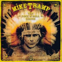 Mike Tramp - The Rock\'N\'Roll Circuz (2009)