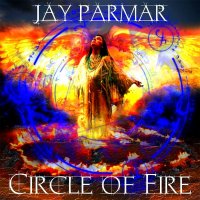 Jay Parmar - Circle Of Fire (2012)