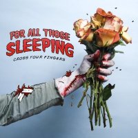 For All Those Sleeping - Cross Your Fingers (2010)