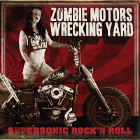 Zombie Motors Wrecking Yard - Supersonic Rock\'n Roll (2017)
