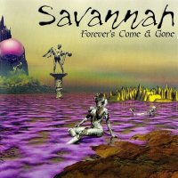 Savannah - Forever\'s Come & Gone (2000)