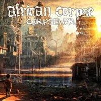 African Corpse - Corpsewar (2013)