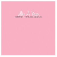 These Arms Are Snakes & Harkonen [split] - Like A Virgin (2004)