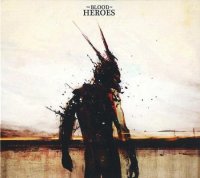 The Blood Of Heroes - The Blood Of Heroes (2010)  Lossless