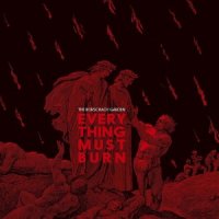 The Rorschach Garden - Everything Must Burn (2017)