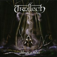 Trollech - Skryti V Mlze (2005)