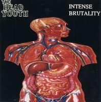 The Dead Youth - Intense Brutality (1991)