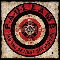 P-A-U-L Lamb & The Detroit Breakdown - Ready Fire Aim (2013)