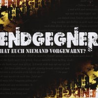Endgegner - Hat Euch Niemand Vorgewarnt? (2014)