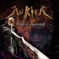 Aurica - Pride Of Immortals (2010)