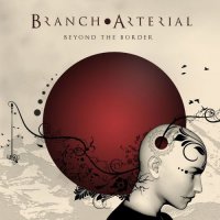 Branch Arterial - Beyond The Border (2017)