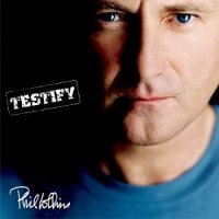 Phil Collins - Testify (2002)