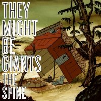 They Might Be Giants - The Spine (2004)